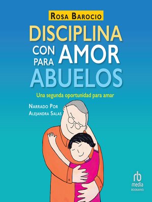 cover image of Disciplina con amor para abuelos